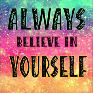 Diamond Painting Always Believe In Yourself voorbeeldafbeelding van het volledige ontwerp
