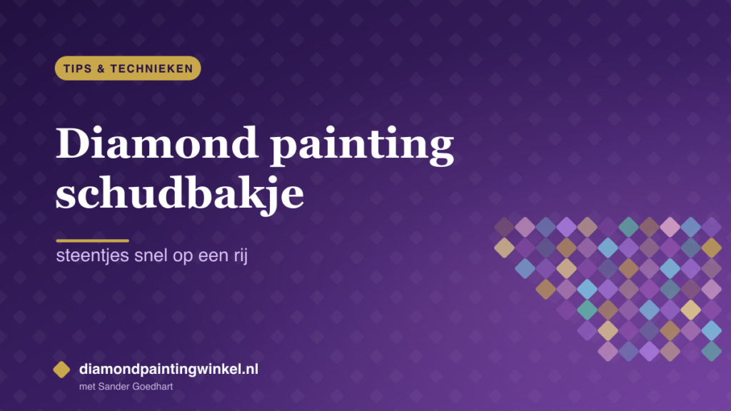 Diamond painting schudbakje: steentjes snel op een rij