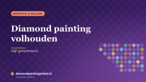 Diamond painting volhouden