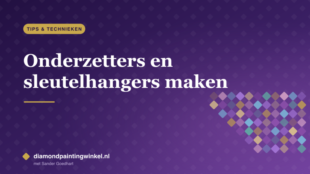 Diamond painting onderzetters en sleutelhangers