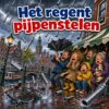 Cartoon van een Hollandse grachtenstraat waar metalen pijpen uit de lucht vallen op schuilende mensen, met de tekst Het regent pijpenstelen