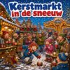 Cartoon van een kerstmarkt in de sneeuw met verlichte kraampjes, glühwein en een draaimolen, met de tekst Kerstmarkt in de sneeuw