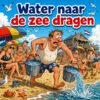 Cartoon van een zwetende man die emmers water leeggooit in de zee terwijl badgasten toekijken, met de tekst Water naar de zee dragen